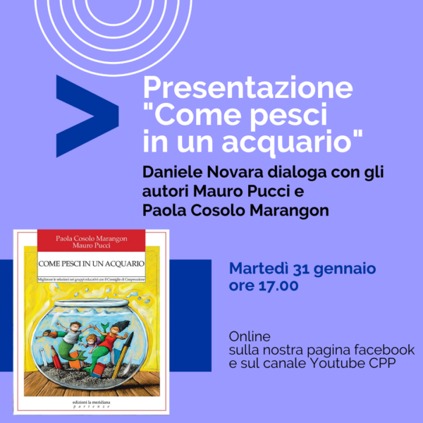 Presentazione online del nuovo libro "Come pesci in un acquario" di Paola Cosolo Marangon e Mauro Pucci, martedì 31 gennaio 2023 alle 17.00