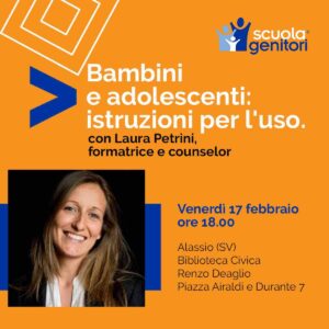 Incontro della Scuola Genitori di Alassio 2023 con Laura Petrini, venerdì 17 febbraio