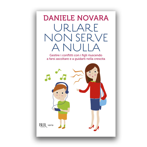 Urlare non serve a nulla è il libro di Daniele Novara dove trovare le strategie più efficaci per farsi comprendere dai propri figli in modo da renderli maturi e autonomi.