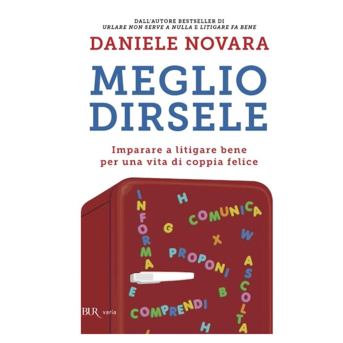 "Meglio dirsele" è il libro di Daniele Novara per imparare a litigare ben in coppia.