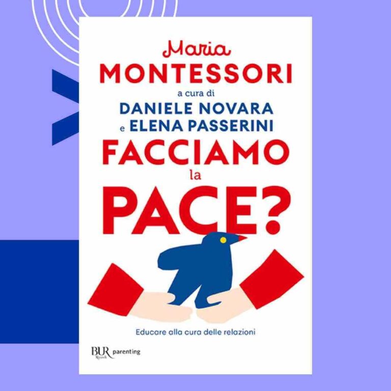 "Facciamo la pace?" è il nuovo libro della collana Montessori curata da Daniele Novara