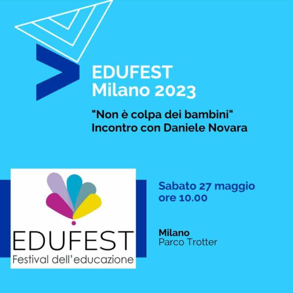 Daniele Novara a Edufest 2023 a Milano sabato 27 maggio alle 10.00