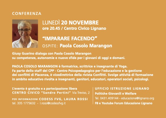 All'interno del progetto "Life Skills. Sviluppare competenze per l'adulto di domani" Paola Cosolo Marangon interverrà con "Imparare facendo", lunedì 20 novembre 2023 alle 20.45.