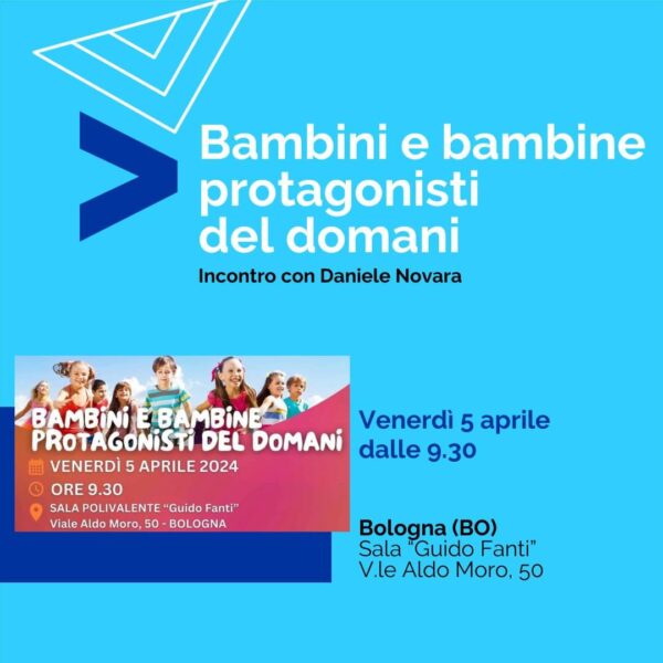 Daniele Novara a Bologna per l'evento "Bambini e bambine protagonisti del domani", venerdì 5 aprile 2024