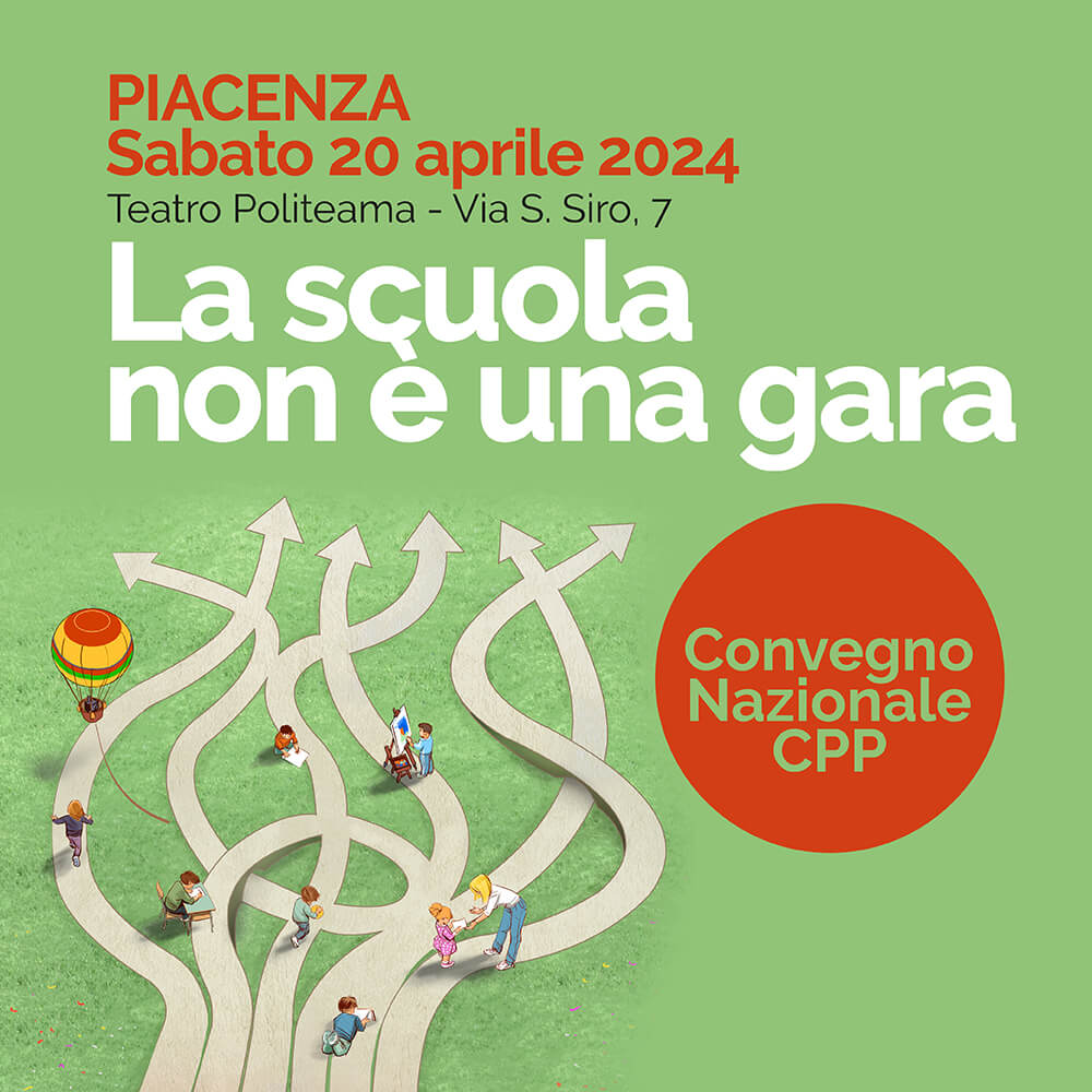 Convegno CPP "La scuola non è una gara" di Sabato 20 aprile 2024 a Piacenza
