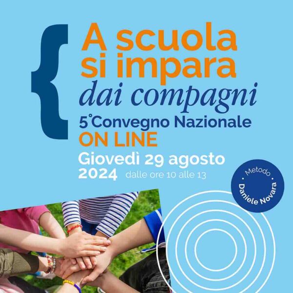 Convegno CPP online 2024 "A scuola si impara dai compagni", giovedì 29 agosto, dedicato al mondo delle scuola. Con Daniele Novara, Alberto Pellai e lo Staff CPP