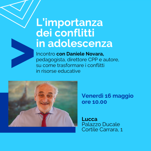 L'importanza del conflitto in adolescenza - Daniele Novara a Lucca