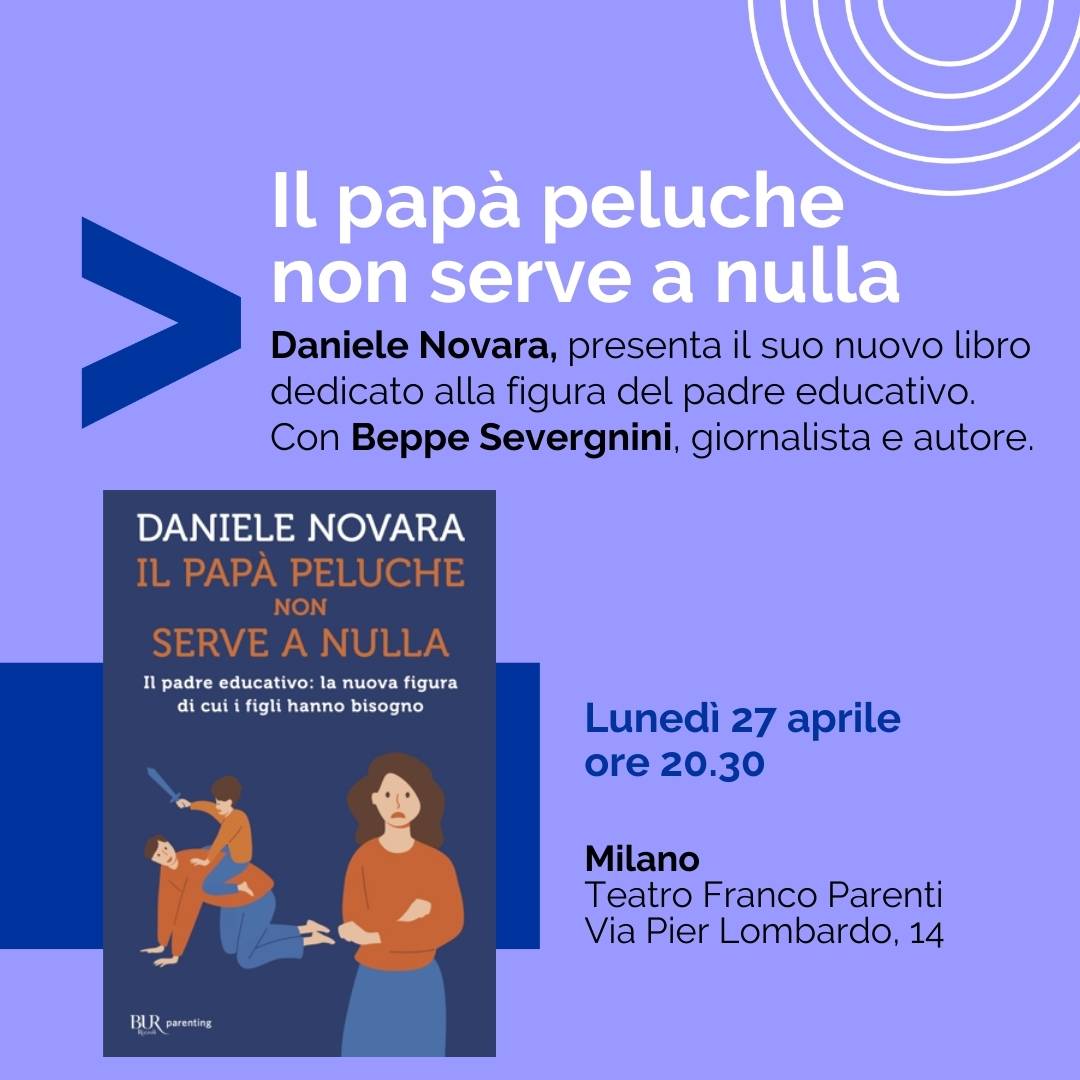 Flyer della presentazione del libro di Daniele Novara "Il papà peluche non serve a nulla", a Milano al Teatro Franco Parenti