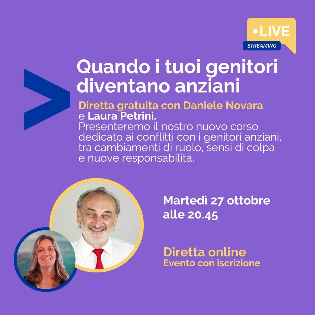 Quando i tuoi genitori diventano anziani - diretta con Daniele Novara
